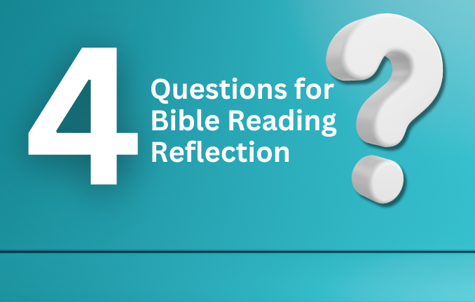 a big white question mark on a blue background with the words "4 Questions for Bible reading reflection"