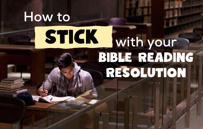 man alone in dark library reading a book with the words how to stick with your bible reading resolution on it